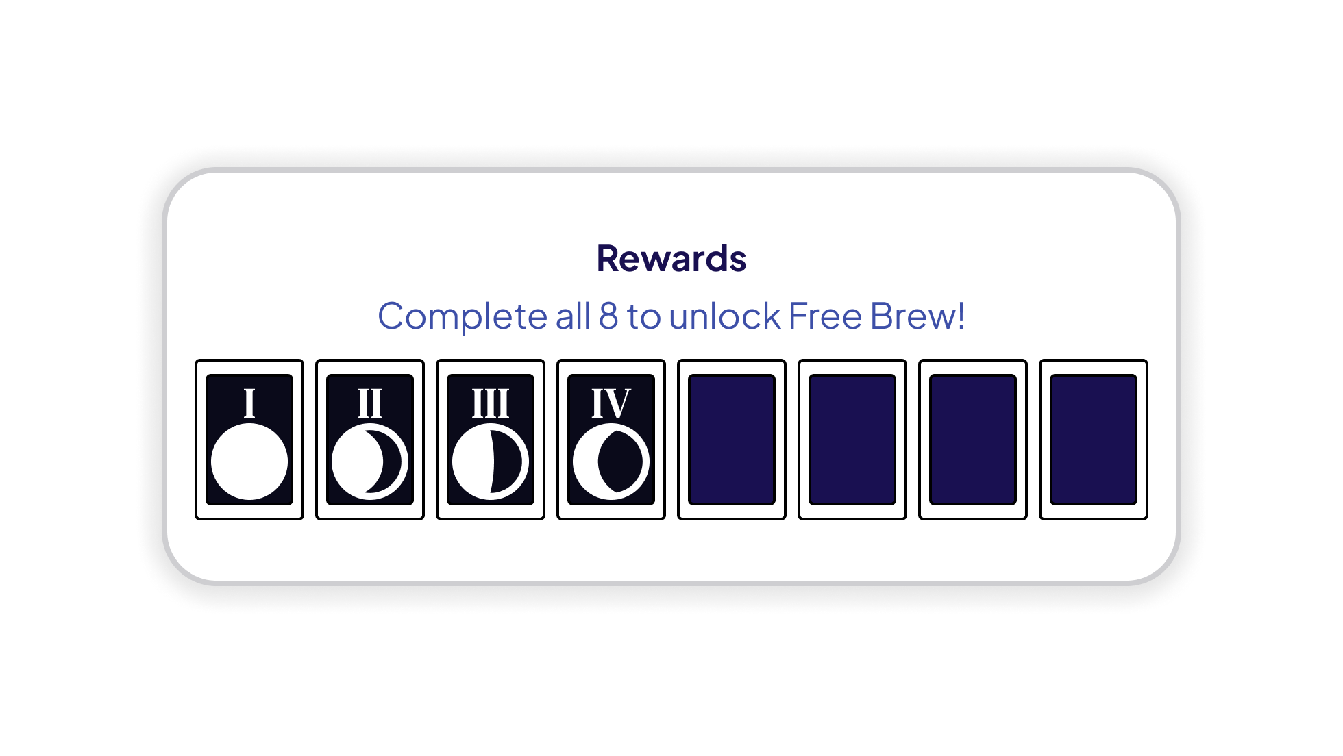 Moonbrew — Rewards card with 8 moon phase slots, 4 unlocked (I–IV), prompting to complete all 8 to unlock a Free Brew